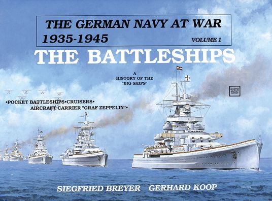 The German Navy at War: Vol. I . The Battleships