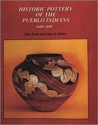 Title: Historic Pottery of the Pueblo Indians: 1600-1880, Author: Larry Frank