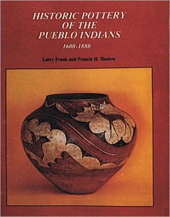 Historic Pottery of the Pueblo Indians: 1600-1880