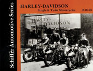 Title: Harley-Davidson Single & Twin Motorcycles 1918-1978, Author: Schiffer Publishing