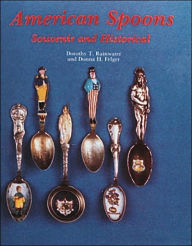 Title: American Spoons: Souvenir and Historical, Author: Dorothy T. Rainwater