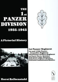 Title: The 1st Panzer Division 1935-1945, Author: Horst Riebenstahl