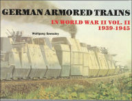 Title: German Armored Trains Vol.II, Author: Wolfgang Sawodny