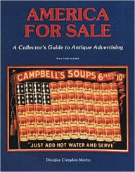 Title: America for Sale: Antique Advertising, Author: Douglas Congdon-Martin