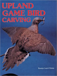 Title: Upland Game Bird Carving, Author: Rosalyn Daisey