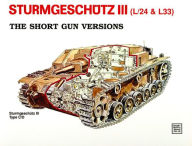Title: Sturmgeschütz III - Short Gun Versions, Author: Horst Scheibert