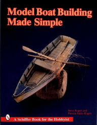 Title: Model Boat Building Made Simple, Author: Steve Rogers