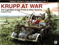 Title: German Trucks & Cars in WWII Vol.V: Krupp At War, Author: Reinhard Frank