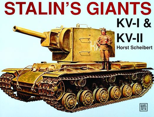 Stalin's Giants . Kv-I & Kv-II