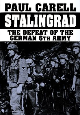 Stalingrad: The Defeat of the German 6th Army