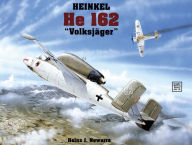 Title: Heinkel He 162, Author: Heinz J. Nowarra