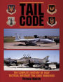 Tail Code USAF: The Complete History of USAF Tactical Aircraft Tail Code Markings