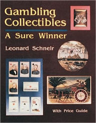 Title: Gambling Collectibles: A Sure Winner, Author: Leonard Schneir