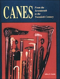 Title: Canes: From the Seventeenth to the Twentieth Century, Author: Jeffrey B. Snyder