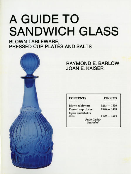 A Guide to Sandwich Glass: Blown Tableware, Pressed Cup Plates, and Salts From Volume 1
