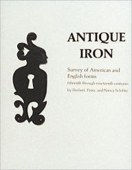 Title: Antique Iron, English and American: 15th Century Through 1850, Author: Herbert