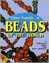 Title: Beads of the World, Author: Peter Francis