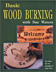 Title: Basic Wood Burning, Author: Sue Waters