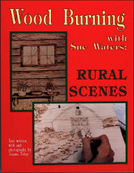 Title: Wood Burning with Sue Waters: Rural Scenes, Author: Sue Waters