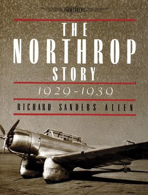 The Northrop Story 1929-1939