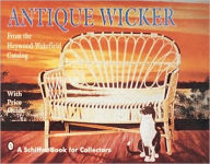 Title: Antique Wicker: From the Heywood-Wakefield Catalog, Author: Schiffer Publishing