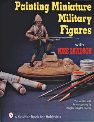 Title: Painting Miniature Military Figures, Author: Mike Davidson