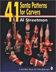 Title: 41 Santa Patterns for Woodcarvers, Author: Al Streetman