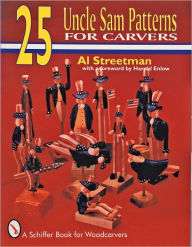 Title: 25 Uncle Sam Patterns for Carvers, Author: Al Atreetman