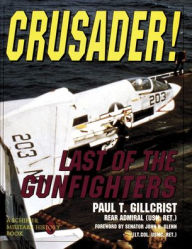 Title: Crusader!: Last of the Gunfighters, Author: Paul T. Gillcrist