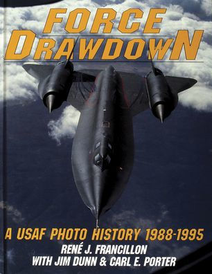 Force Drawdown: A USAF Photo History 1988-1995