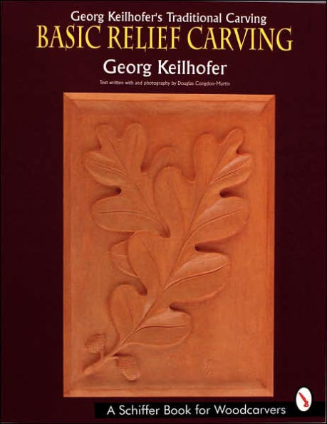 Georg Keilhofer's Traditional Carving: Basic Relief Carving