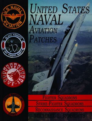 United States Navy Patches Series: Volume III: Fighter, Fighter Attack ...