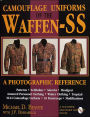 Camouflage Uniforms of the Waffen-SS: A Photographic Reference