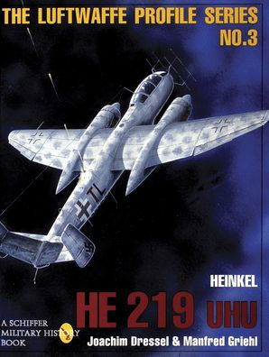 The Luftwaffe Profile Series, No. 3: Heinkel He 219 UHU