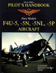 Title: F4U-5, -5N, -5NL, -5P Pilots' Handbook, Author: Schiffer Publishing