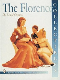 Title: Florence Collectibles: An Era of Elegance, Author: Doug Foland