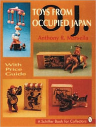 Title: Toys From Occupied Japan, Author: Anthony Marsella