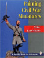 Painting Civil War Miniatures