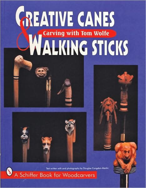 Creative Canes and Walking Sticks Carving with Tom Wolfe 