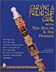 Title: Carving a Friendship Cane, Author: Tom Wolfe