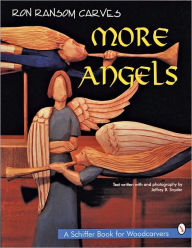 Title: Ron Ransom Carves More Angels, Author: Ron Ransom