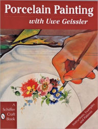 Title: Porcelain Painting with Uwe Geissler, Author: Uwe Geissler