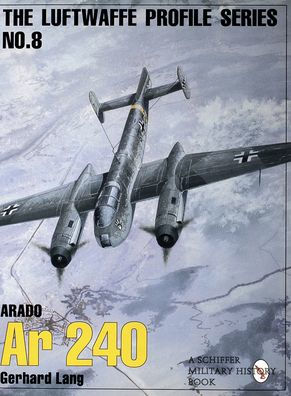 The Luftwaffe Profile Series, No. 8: Arado Ar 240