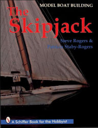 Title: Model Boat Building: The Skipjack, Author: Steve Rogers