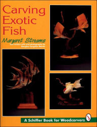 Title: Carving Exotic Fish, Author: Margaret Streams
