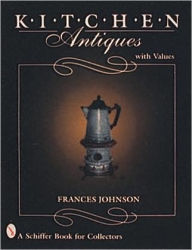 Title: Kitchen Antiques, Author: Frances Johnson