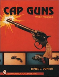 Title: Cap Guns, Author: James Dundas