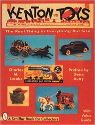 Title: Kenton Cast Iron Toys, Author: Charles M. Jacobs