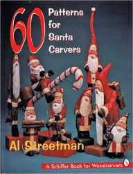 Title: 60 Patterns for Santa Carvers, Author: Al Streetman