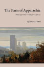 The Paris of Appalachia: Pittsburgh in the Twenty-First Century / Edition 1